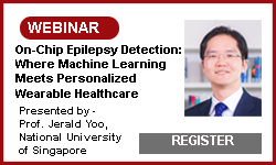Webinar details. On-Chip Epilepsy Detection Where Machine Learning Meets Personalized Wearable Healthcare.